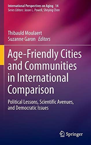 Age-Friendly Cities and Communities in International Comparison