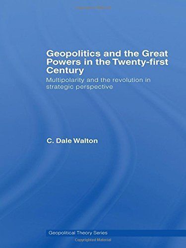 Geopolitics and the Great Powers in the 21st Century