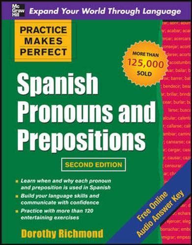 Practice Makes Perfect Spanish Pronouns and Prepositions, Premium 3rd Edition