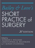 Bailey & Love's Short Practice of Surgery 26E