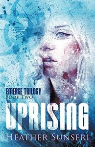 Uprising (Emerge Trilogy Book 2)