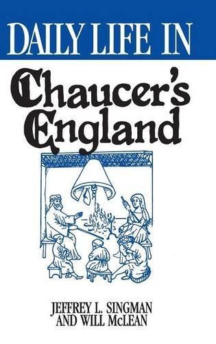 Daily Life in Chaucer's England, 2nd Edition