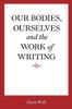 Our Bodies, Ourselves and the Work of Writing