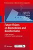 Future Visions on Biomedicine and Bioinformatics 1