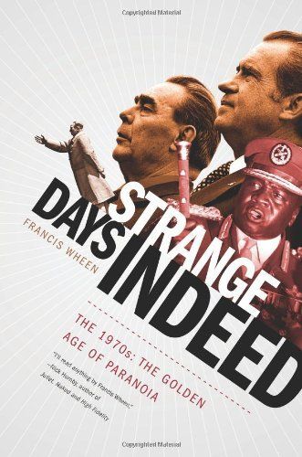 Strange Days Indeed: The Golden Age of Paranoia