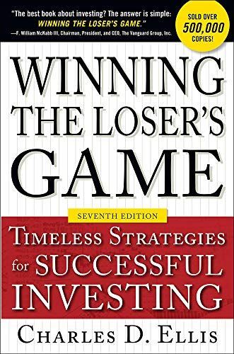 Winning the Loser's Game, Seventh Edition: Timeless Strategies for Successful Investing