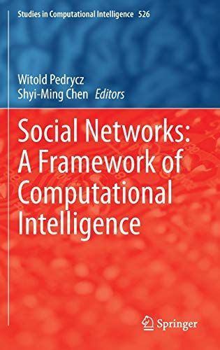 Social Networks: A Framework of Computational Intelligence