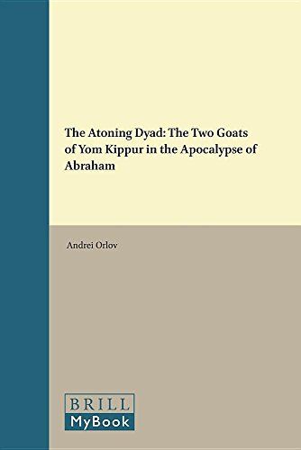 The Atoning Dyad: The Two Goats of Yom Kippur in the Apocalypse of Abraham