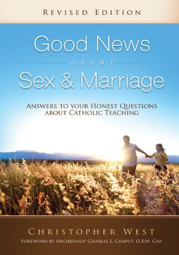 Good News About Sex & Marriage (Revised Edition)