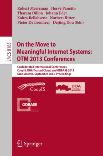 On the Move to Meaningful Internet Systems: OTM 2013 Conferences