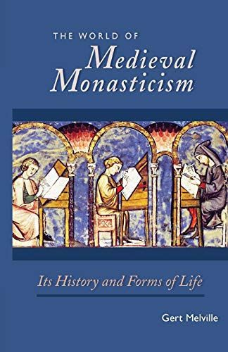 The World of Medieval Monasticism