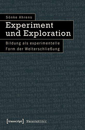 Experiment and Exploration: Forms of World-Disclosure