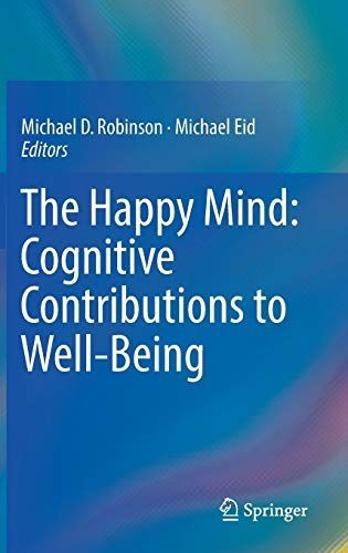 The Happy Mind: Cognitive Contributions to Well-Being