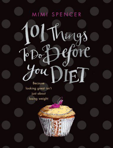 101 Things to Do Before You Diet