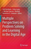 Multiple Perspectives on Problem Solving and Learning in the Digital Age