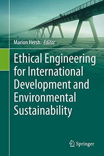 Ethical Engineering for International Development and Environmental Sustainability