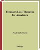 Fermat’s Last Theorem for Amateurs