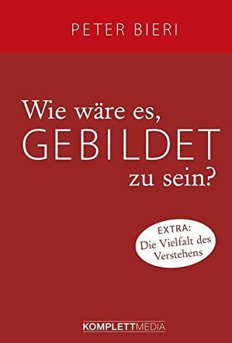 Wie wäre es, gebildet zu sein?