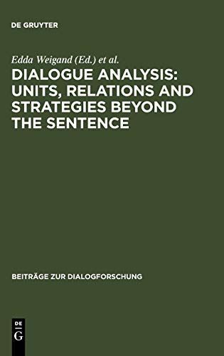 Dialogue Analysis: Units, relations and strategies beyond the sentence