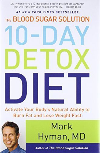 The Blood Sugar Solution 10-Day Detox Diet Cookbook