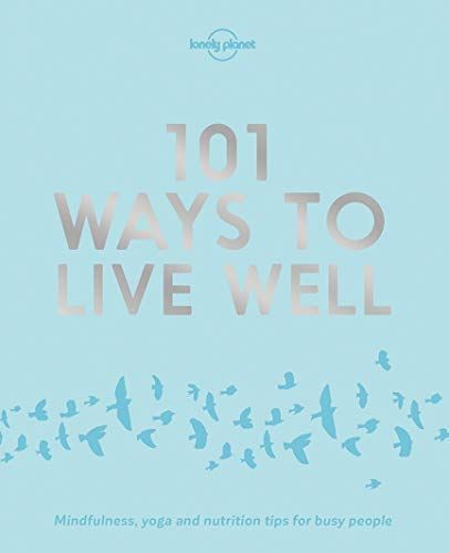 101 Ways to Live Well