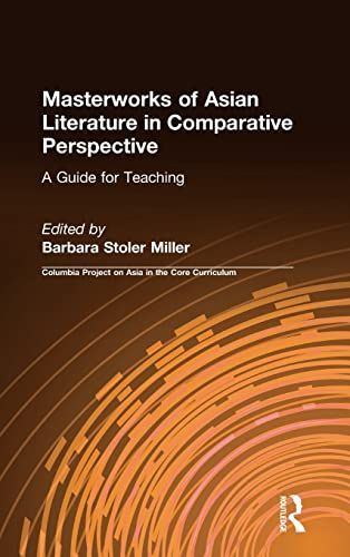 Masterworks of Asian Literature in Comparative Perspective: A Guide for Teaching