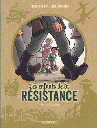 Les Enfants de la Résistance - Tome 1 - Premières actions
