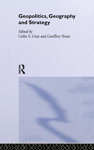Geopolitics, Geography and Strategy
