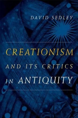 Creationism and Its Critics in Antiquity