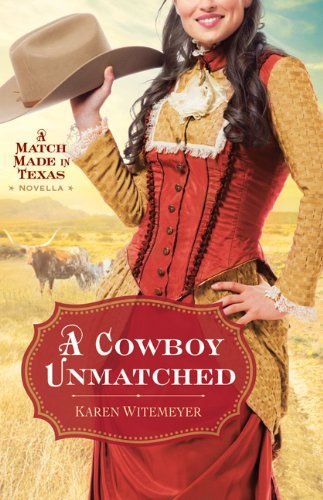 A Cowboy Unmatched (Ebook Shorts) (The Archer Brothers Book #3)