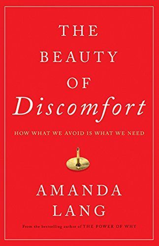 The Beauty of Discomfort