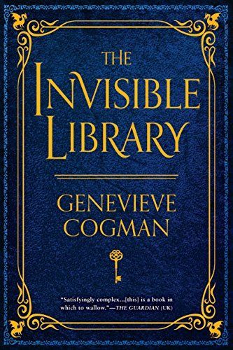 The Invisible Library: The Invisible Library Book 1