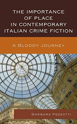 The Importance of Place in Contemporary Italian Crime Fiction