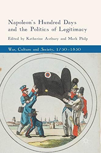 Napoleon's Hundred Days and the Politics of Legitimacy