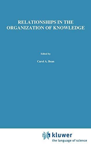 Relationships in the Organization of Knowledge