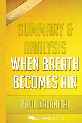 Summary and Analysis: When Breath Becomes Air