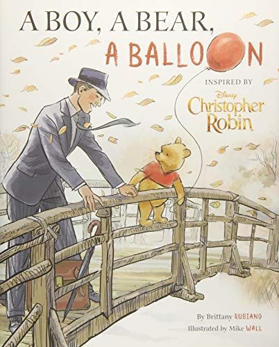 Christopher Robin: A Boy, A Bear, A Balloon