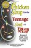 Chicken Soup for the Teenage Soul on Tough Stuff
