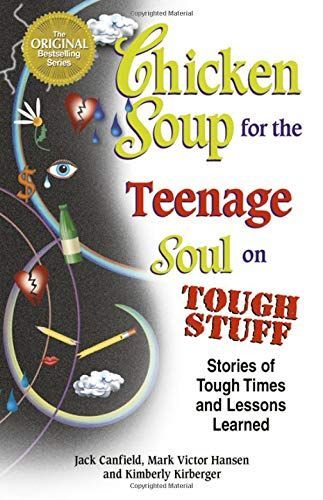 Chicken Soup for the Teenage Soul on Tough Stuff