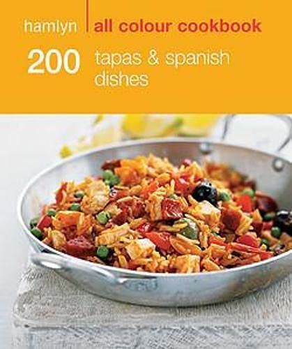 Hamlyn All Colour Cookery: 200 Tapas & Spanish Dishes