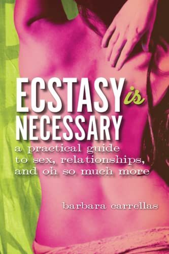 Ecstasy Is Necessary