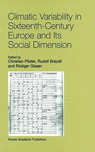 Climatic Variability in Sixteenth-Century Europe and Its Social Dimension