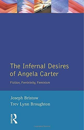 The Infernal Desires of Angela Carter