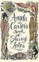 Angela Carter's Book of Fairy Tales