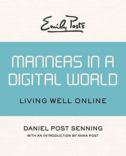 Emily Post's Manners in a Digital World