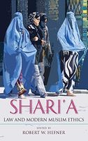 Shari'a Law and Modern Muslim Ethics