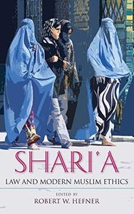 Shari'a Law and Modern Muslim Ethics