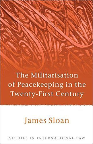 The Militarisation of Peacekeeping in the Twenty-First Century