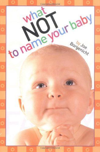 What Not to Name Your Baby