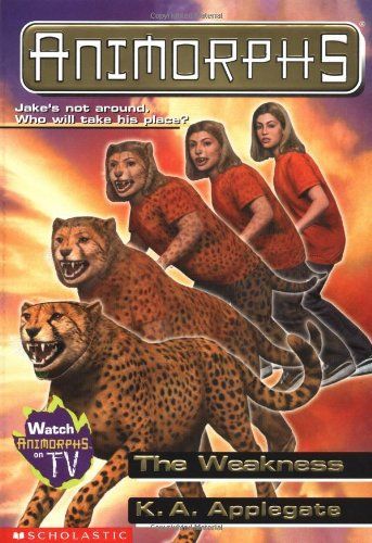 The Weakness (Animorphs #37)